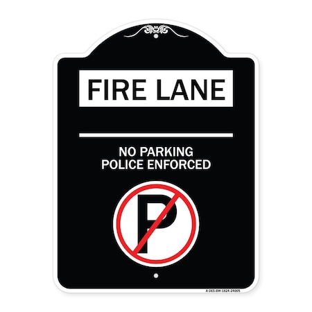 Signmission Fire Lane No Parking Police Enforced Heavy-Gauge Aluminum Sign, 24" x 18", BW-1824-24005 A-DES-BW-1824-24005